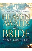 Heaven Awaits the Bride