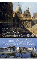 How Rich Countries Got Rich and Why Poor Countries Stay Poor