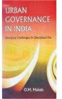 Urban Governance In India : Emerging Challenges In Liberalised Era