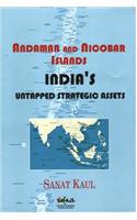 Andaman And Nicobar Islands: India`S Untapped Strategic Assets