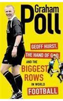 Geoff Hurst, the Hand of God, and the Biggest Rows in World Football