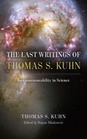 Last Writings of Thomas S. Kuhn