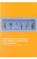 Qualitative Research Methods in Public Relations and Marketing Communications