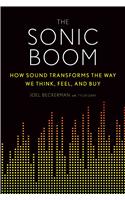 The Sonic Boom: How Sound Transforms the Way We Think, Feel, and Buy