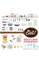 Eat! the Quick-Look Cookbook