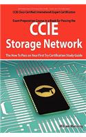 CCIE Cisco Certified Internetwork Expert Storage Networking Certification Exam Preparation Course in a Book for Passing the CCIE Exam - The How to Pas