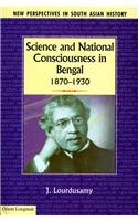 Science And National Consciousness In Bengal, 1870–1930