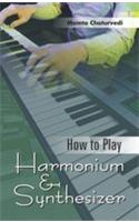 How to Play Harmonium & Synthesiser