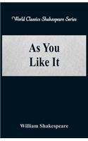 As You Like It (World Classics Shakespeare Series)