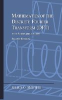 Mathematics of the Discrete Fourier Transform: With Audio Applications