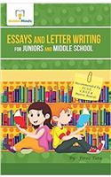 ESSAYS & LETTER WRITING FOR JUNIORS & MIDDLE SCHOOL (ESSAYS)