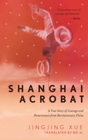 Shanghai Acrobat