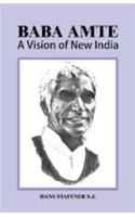 Baba Amte: A Vision of New India