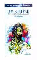 ARISTOLE: LIFE AND WORKS