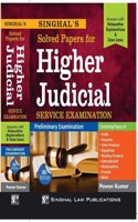 Solved Papers for Higher Judicial Service Examinations , Preliminary Examinations Answers with Exhaustive Explanations & Case Laws 2023 by Singhal Law Publications