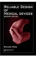 Reliable Design of Medical Devices, Second Edition