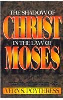 Shadow of Christ in the Law of Moses