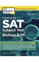 Cracking the SAT Subject Test in Biology E/M, 16th Edition: Everything You Need to Help Score a Perfect 800