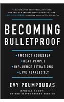 Becoming Bulletproof