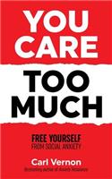 You Care Too Much