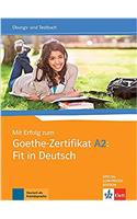 MIT ERFOLG ZUM GOETHE-ZERTIFIKAT A2: FIT IN DEUTSCH