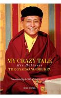 My Crazy Tale: His Holiness