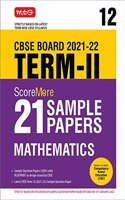 MTG CBSE Term 2 Class 12 Scoremore 21 Sample Papers Mathematics Book, Based on Term 2 Syllabus Issued by CBSE (For 2022 Exam)