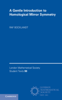 A Gentle Introduction to Homological Mirror Symmetry