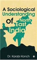 Sociological Understanding of North East India