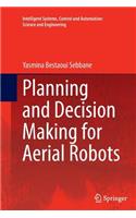 Planning and Decision Making for Aerial Robots