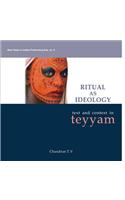 Ritual As Ideology — Text And Context In Teyyam