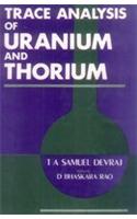 Trace Analysis of Uranium and Thorium