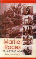 Martial Races Of Undivided India