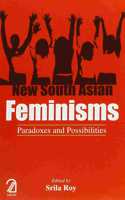 New South Asian Feminisms: Paradoxes and Possibilities (Paperback)