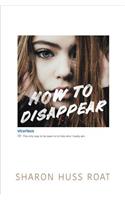 How to Disappear