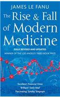 The Rise And Fall Of Modern Medicine