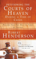 Petitioning the Courts of Heaven During Times of Crisis