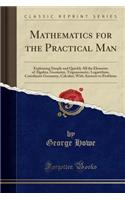 Mathematics for the Practical Man