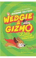 Wedgie & Gizmo vs. the Great Outdoors