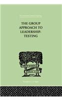 Group Approach To Leadership-Testing