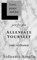 Alleviate yourself