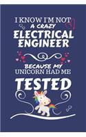 I Know I'm Not A Crazy Electrical Engineer Because My Unicorn Had Me Tested