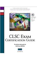 CLSC Exam Certification Guide (Cisco Career Certification)