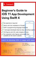 Beginner's Guide to iOS 11 App Development Using Swift 4