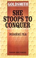 She Stoops To Conquer