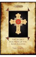 The Secret Doctrine of the Rosicrucians