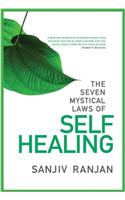 The Seven Mystical Laws of Self Healing