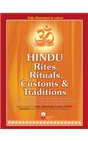 Hindu Rites, Rituals. Customs & Traditions