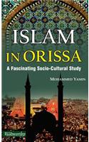 Islam In Orissa: A Fascinating Socio-cultural Study