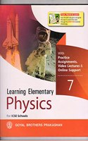 Learning Elementary Physics For ICSE Schools 7